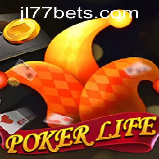 Explore PokerLife: A New Era of Poker with JL77.BET