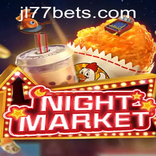 Explore the Exciting World of NIGHTMARKET with JL77.BET